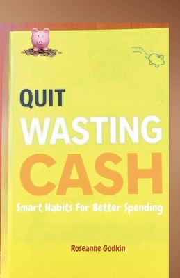 Quit Wasting Cash