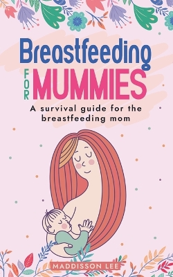 Breastfeeding for Mummies