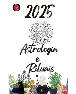 Astrologia e Rituais 2025