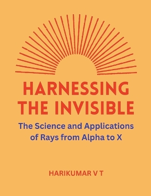 Harnessing the Invisible