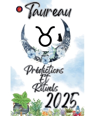 Taureau Predictions Et Rituels 2025