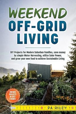 Weekend Off-Grid Living