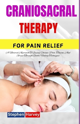 Craniosacral Therapy for Pain Relief