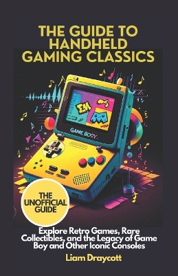 The Guide to Handheld Gaming Classics