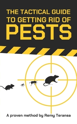 The tactical guide to getting rid of pests