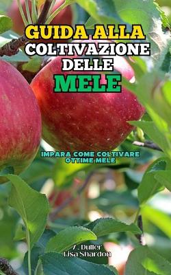 Guida alla Coltivazione delle Mele