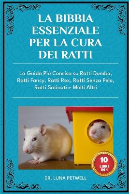 Bibbia Essenziale Per La Cura Dei Ratti 10 Libri in 1