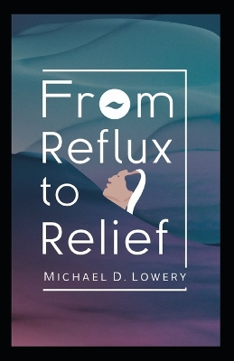 From Reflux to Relief