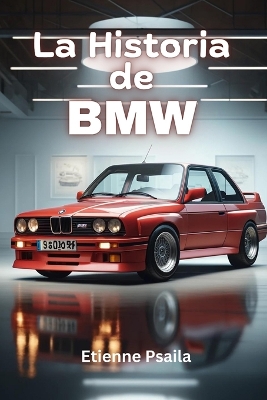 La Historia de BMW