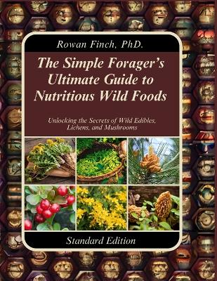 The simple Forager's ultimate guide to nutritious wild foods book