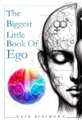 The Biggest Little Book Of Ego