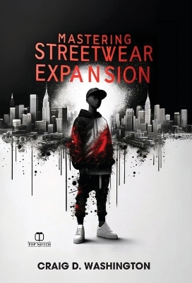 Mastering Streetwear Expansion