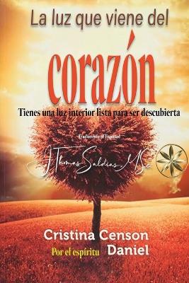 La Luz que viene del Corazon