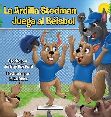 La Ardilla Stedman Juega al Beisbol