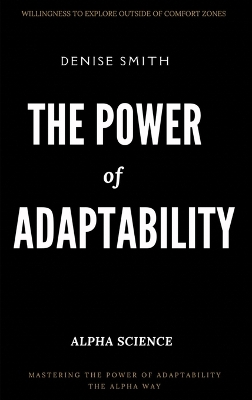 THE POWER of ADAPTABILITY