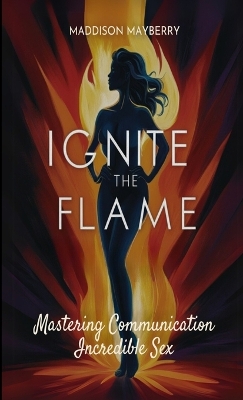 Ignite the Flame