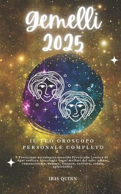 Tuo Oroscopo Personale Completo Dei Gemelli 2025