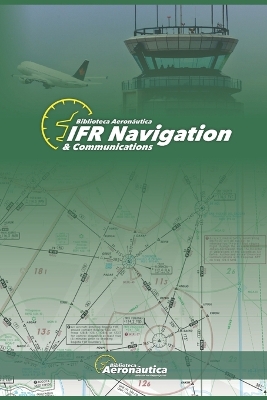 IFR Navigation & Communications. Pilot handbook