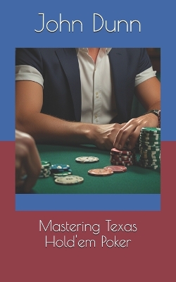 Mastering Texas Hold'em Poker