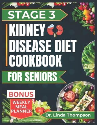 Stage 3 Kidney Disease Diet Cookbook for Seniors