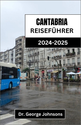 Kantabria Reisef?hrer 2024-2025