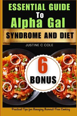 Essential Guide to Alpha Gal Syndrome and Diet