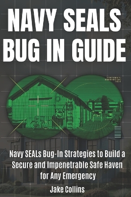 NAVY SEALs BUG IN GUIDE [3 BOOK IN 1]