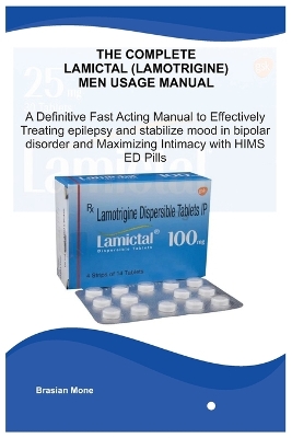 The Complete Lamictal (Lamotrigine) Men Usage Manual