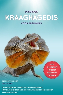 Zorgboek Kraaghagedis Voor Beginners Chlamydosaurus Kingii Gids Voor Beginners