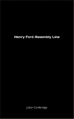 Henry Ford Assembly Line