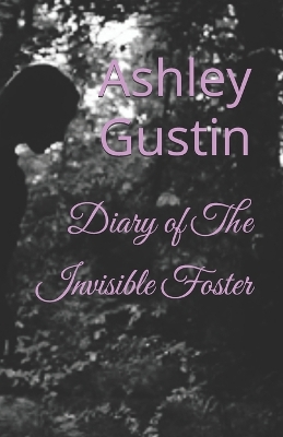 Diary of The Invisible Foster