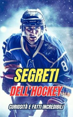 Segreti dell'Hockey