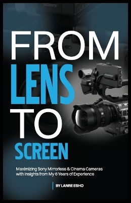 From Lens to Screen