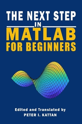 The Next Step in MATLAB for Beginners