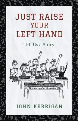 Just Raise Your Left Hand