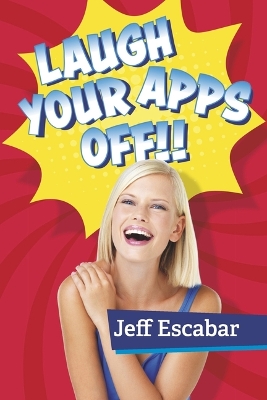 Laugh Your Apps Off!!