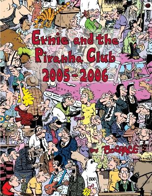 Ernie and the Piranha Club 2005-2006