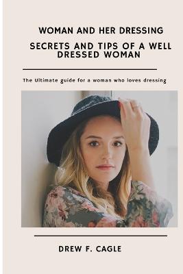 Secrets and Tips of a Well Dressed Woman