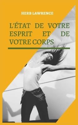 L'Etat de Votre Esprit Et de Votre Corps