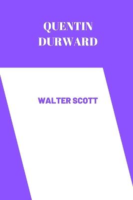 Quentin Durward by Walter Scott