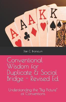 Conventional Wisdom for Duplicate & Social Bridge