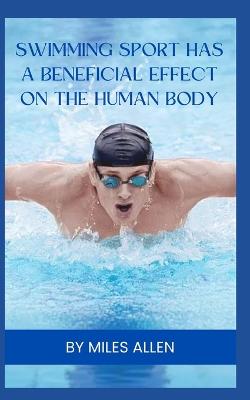 Swimming Sport Has a Beneficial Effect on the Human Body