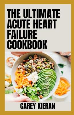 Ultimate A?ut? H??rt Failure Cookbook