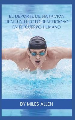 DePorte de Natacion Tiene Un Efecto Beneficioso En El Cuerpo Humano