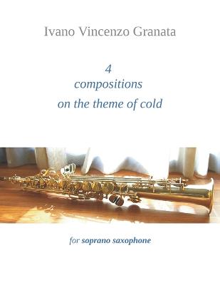 4 compositions on the theme of cold