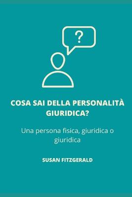 Cosa sai della personalita giuridica?