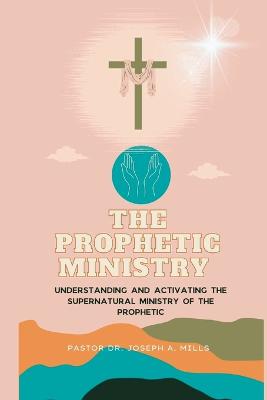 The Prophetic Ministry