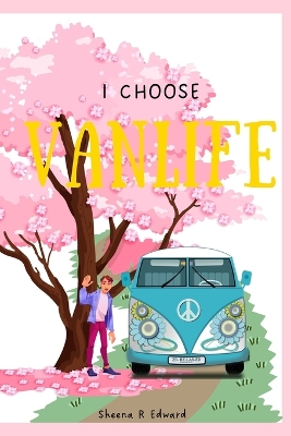 I Choose Van life