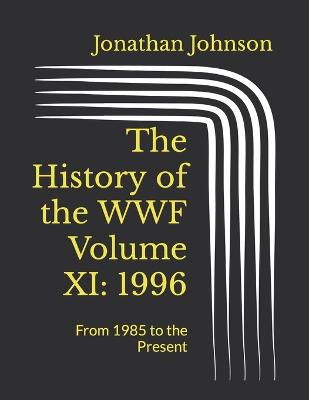 The History of the WWF Volume XI