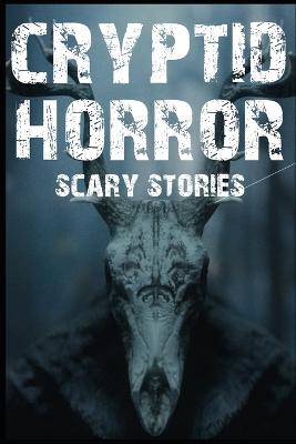 Scary Cryptid Horror Stories